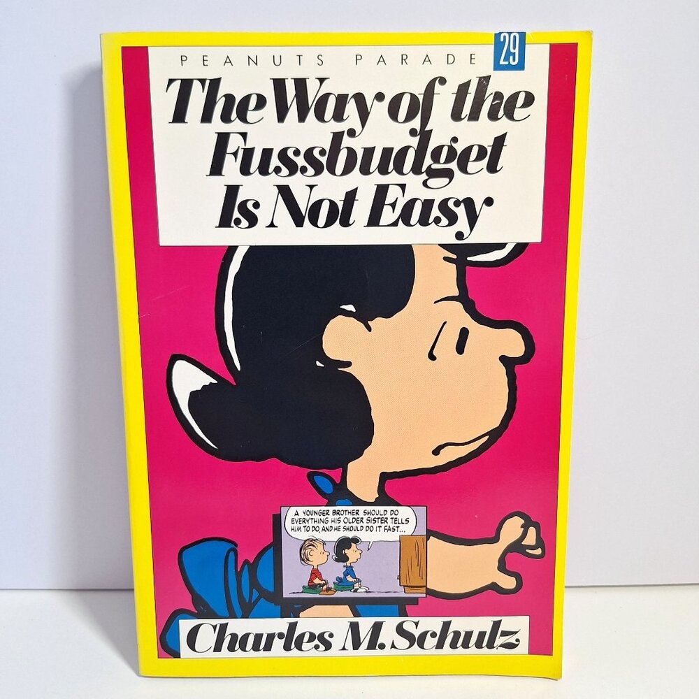 The Way Of The Fussbudget Is Not Easy Charles Schulz Peanuts Parade 29 1986